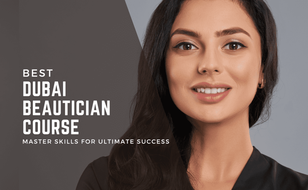 Dubai Beautician Course