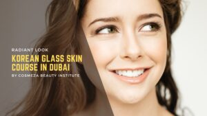 Radiant Look: Korean Glass Skin Course in Dubai