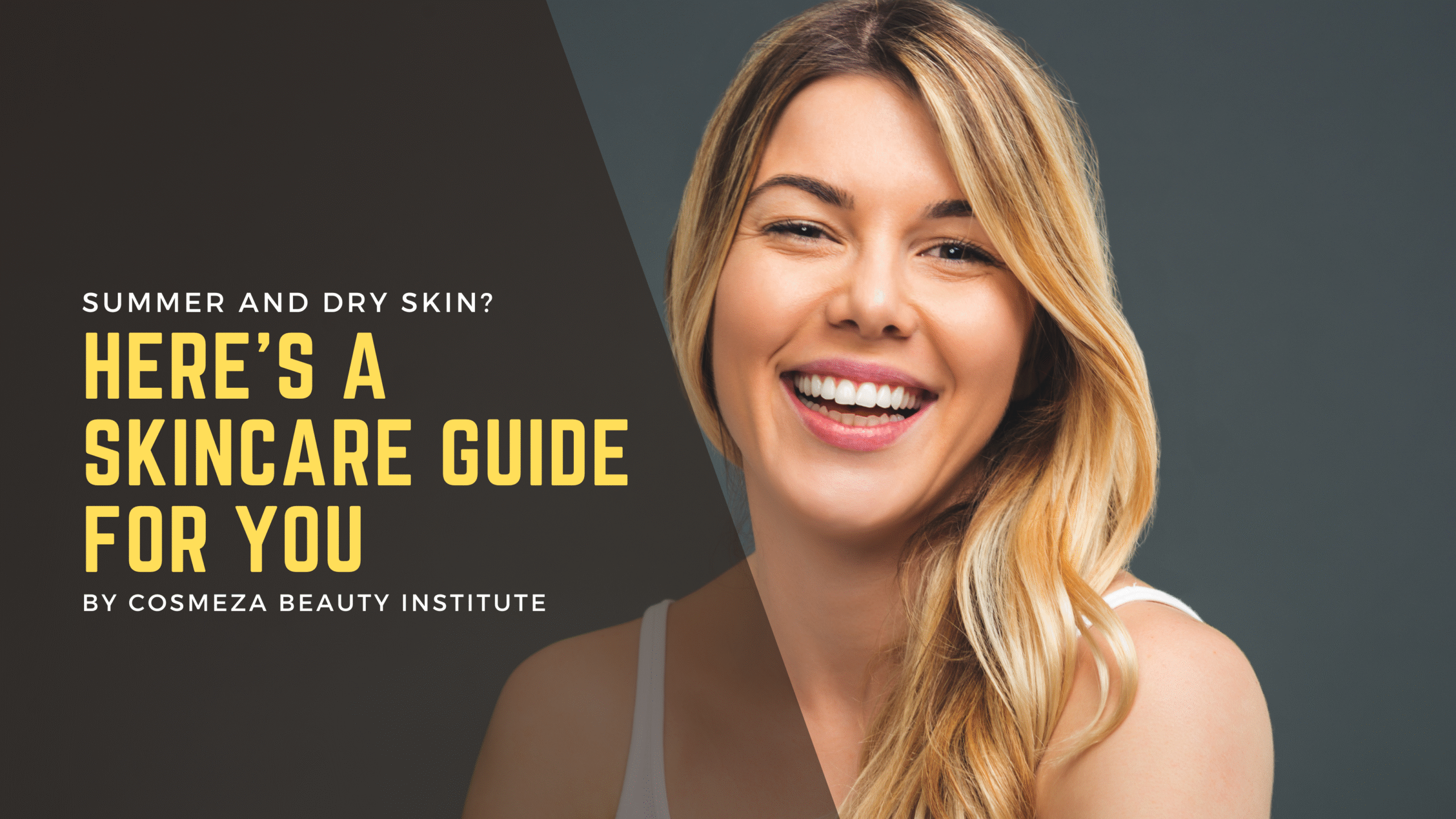 Summer and Dry Skin? Skincare Guide skincare training courses