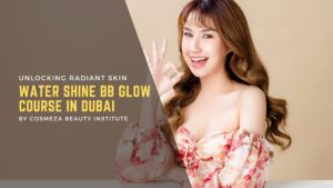 Unlocking Radiant Skin: Water Shine BB Glow Course in Dubai