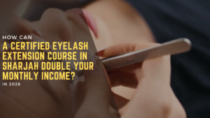eyelash extension course in Sharjah
