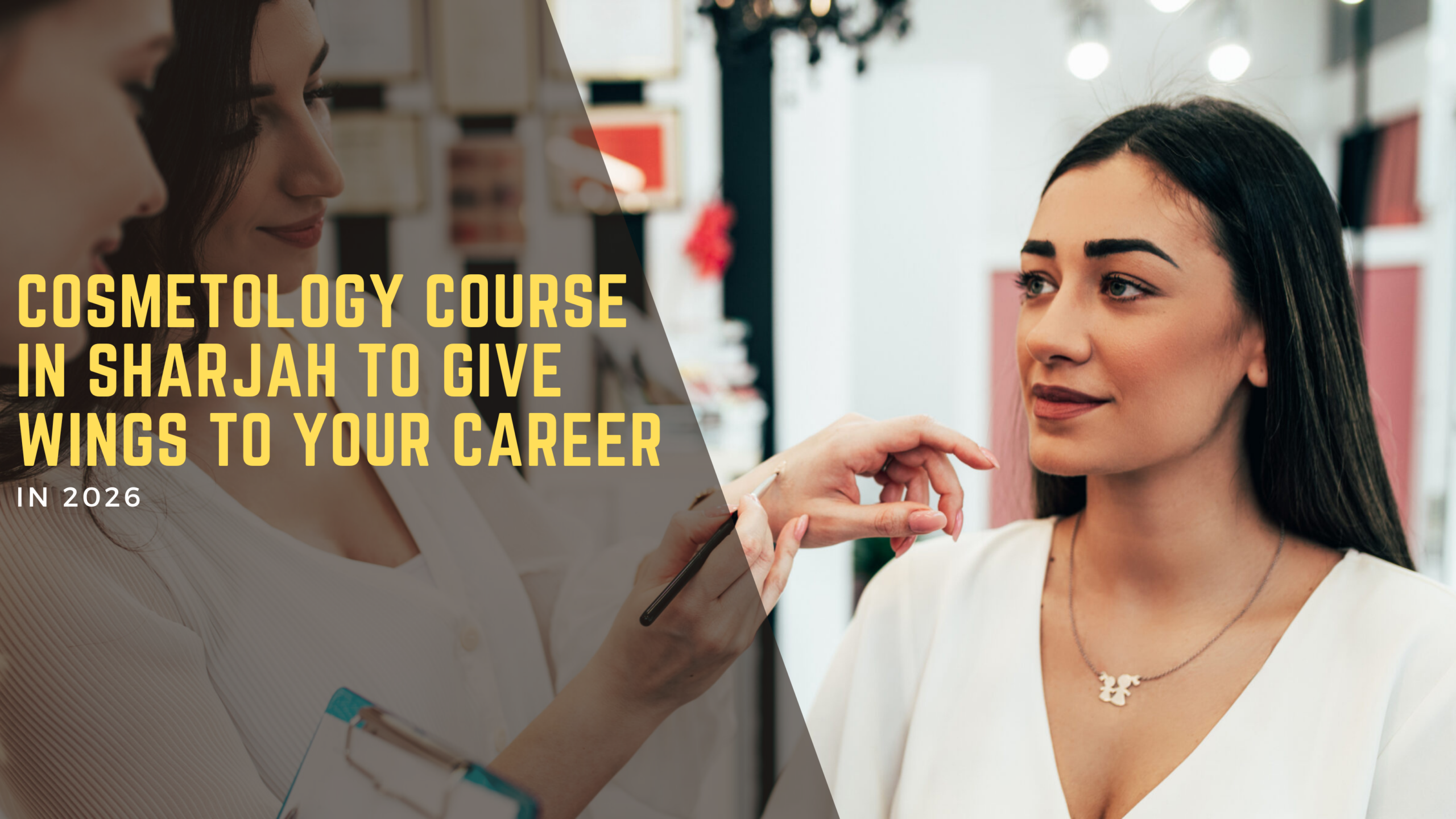 Cosmetology Course in Sharjah To Give Wings To Your Career
